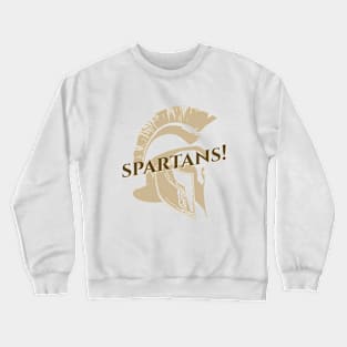 Spartans! Funny Quote Crewneck Sweatshirt